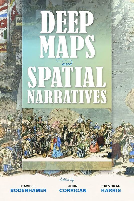 *Deep Maps and Spatial Narratives*