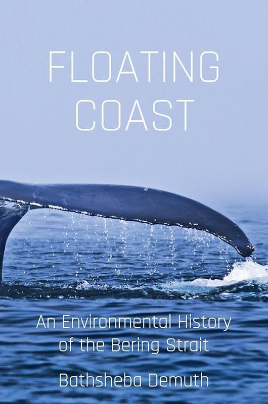 *Floating Coast: An Environmental History of the Bering Strait*